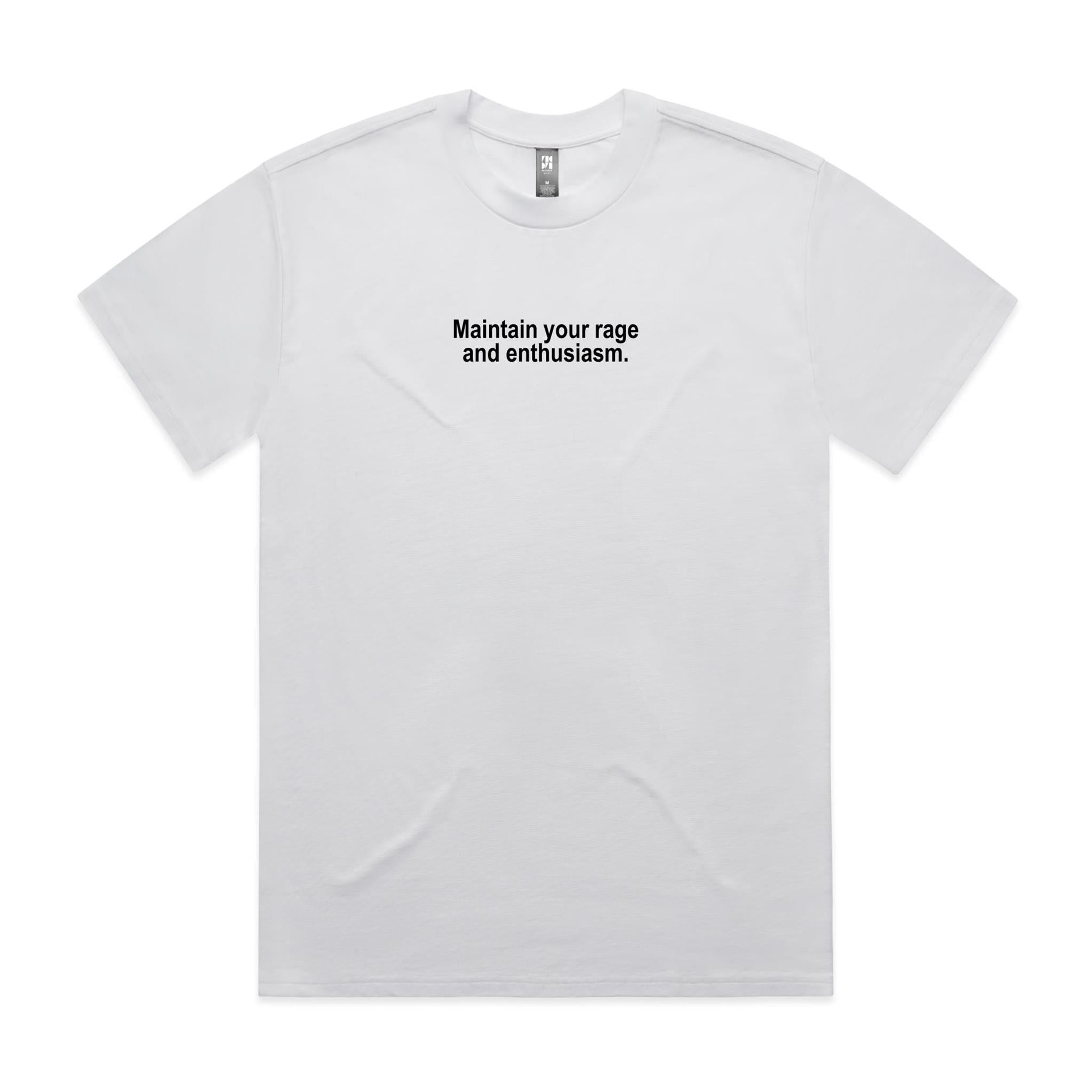 Maintain Your Rage and Enthusiasm T-Shirt
