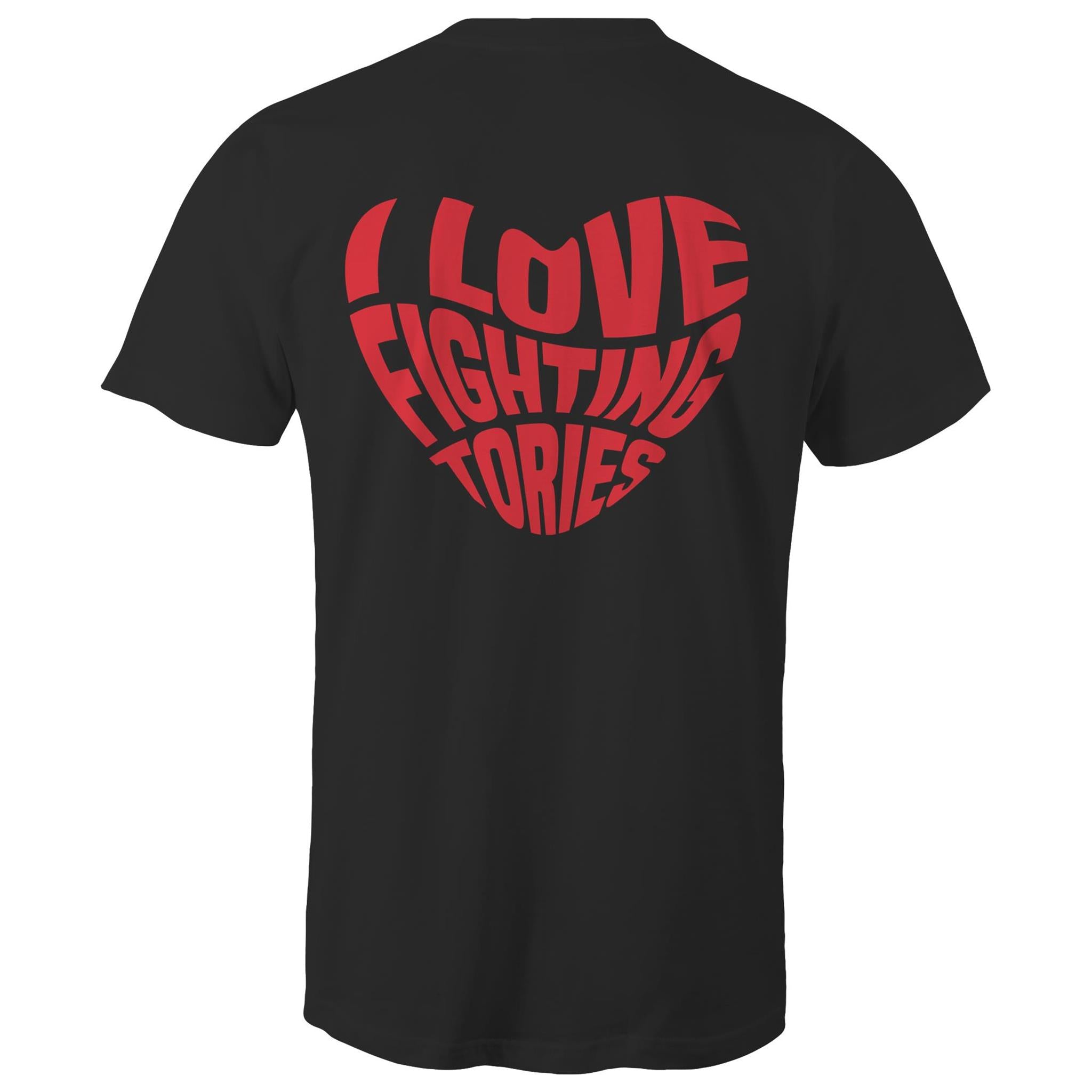 I Love Fighting Tories T-Shirt